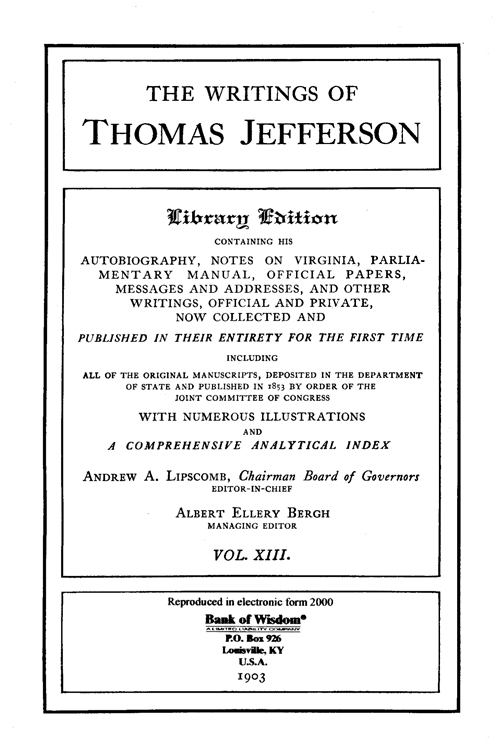 The Writings of Thomas Jefferson - Vol. 13 of 20 Vols.